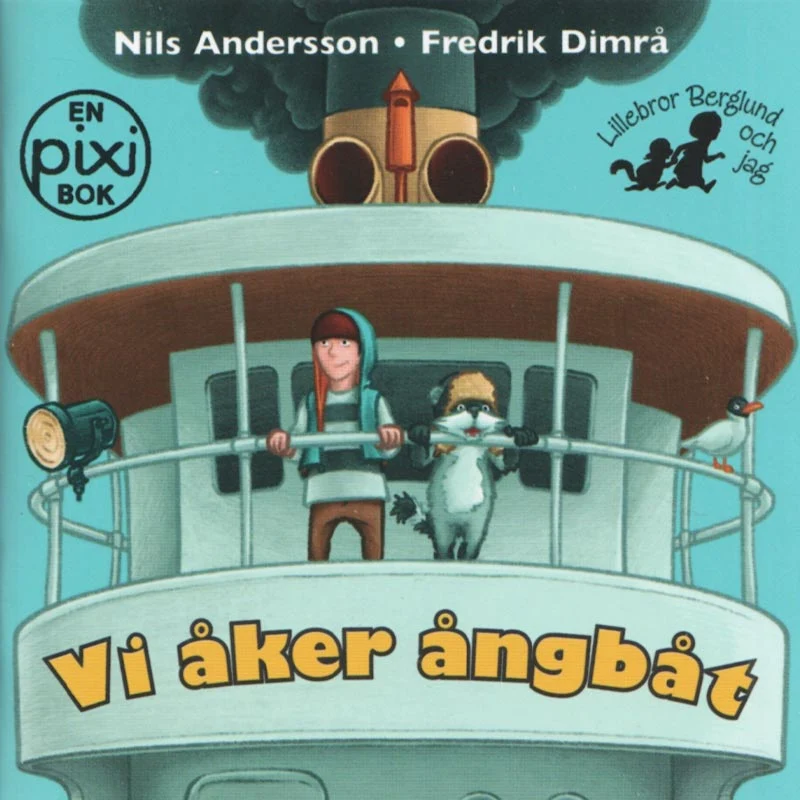 Vi åker ångbåt av Nils Andersson och Fredrik Dimrå (Pixibok)